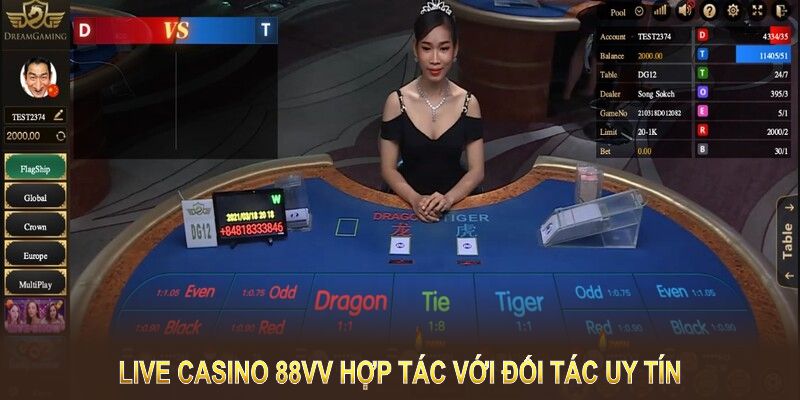 Live Casino 88VV hợp tác với đối tác uy tín nhằm mang đến trải nghiệm tốt nhất